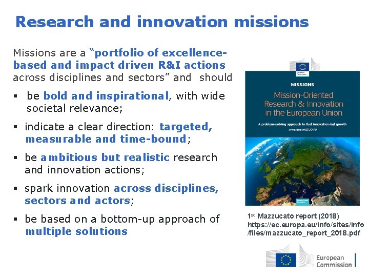 Research and innovation missions Missions are a “portfolio of excellencebased and impact driven R&I