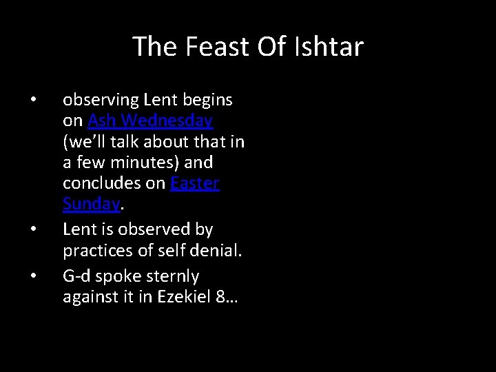 The Feast Of Ishtar • • • observing Lent begins on Ash Wednesday (we’ll