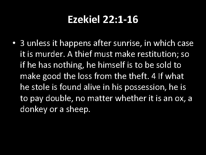 Ezekiel 22: 1 -16 • 3 unless it happens after sunrise, in which case