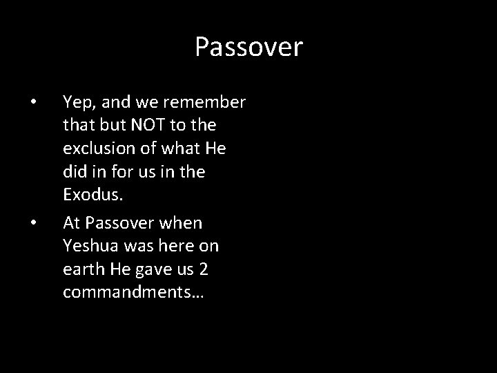 Passover • • Yep, and we remember that but NOT to the exclusion of