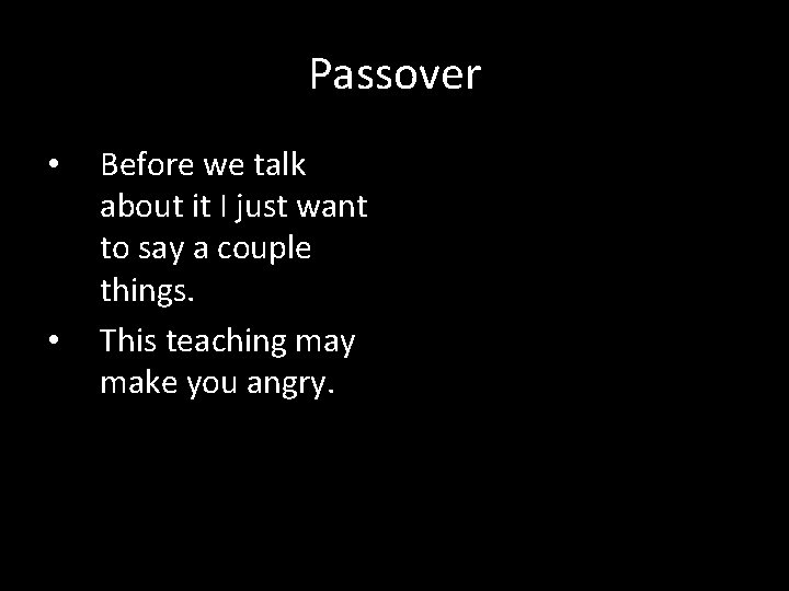 Passover • • Before we talk about it I just want to say a