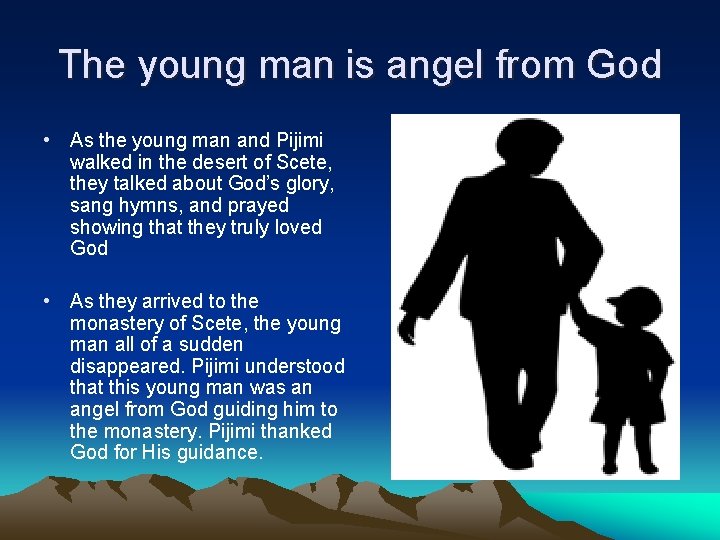 The young man is angel from God • As the young man and Pijimi