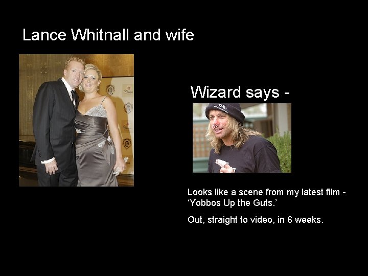 Lance Whitnall and wife Wizard says - Looks like a scene from my latest