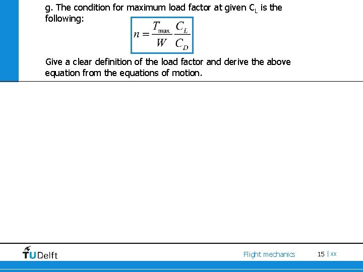 g. The condition for maximum load factor at given C L is the following: