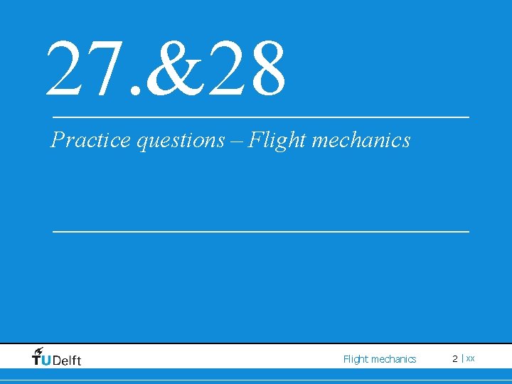 27. &28 Practice questions – Flight mechanics 2 | xx 