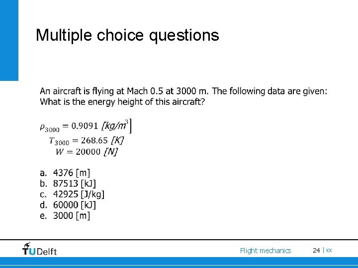 Multiple choice questions Flight mechanics 24 | xx 