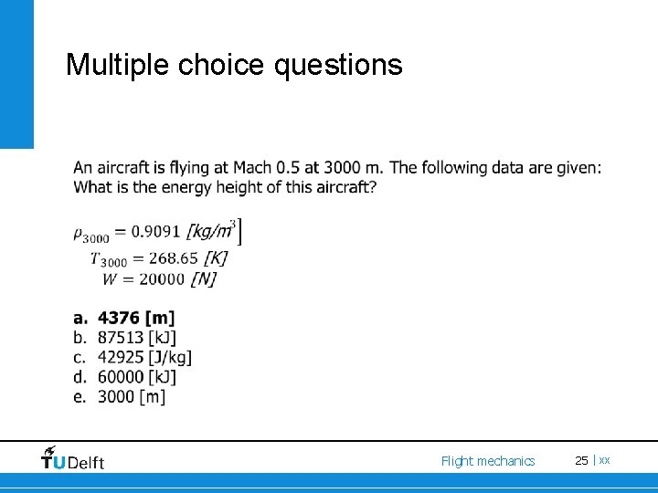 Multiple choice questions Flight mechanics 25 | xx 
