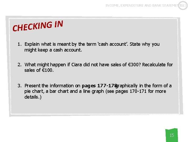 1. 13 INCOME, EXPENDITURE AND BANK STATEMENTS N I G N I K C