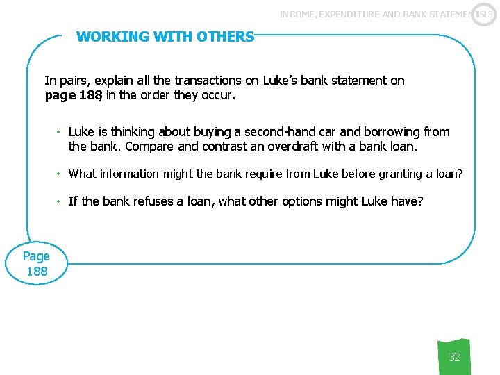 1. 13 INCOME, EXPENDITURE AND BANK STATEMENTS WORKING WITH OTHERS In pairs, explain all