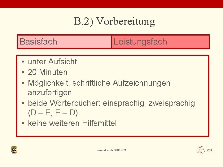 B. 2) Vorbereitung Basisfach Leistungsfach • unter Aufsicht • 20 Minuten • Möglichkeit, schriftliche