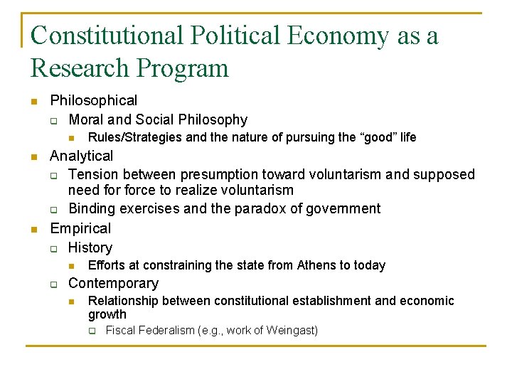 Constitutional Political Economy as a Research Program n Philosophical q Moral and Social Philosophy