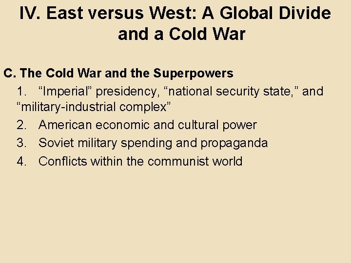 IV. East versus West: A Global Divide and a Cold War C. The Cold