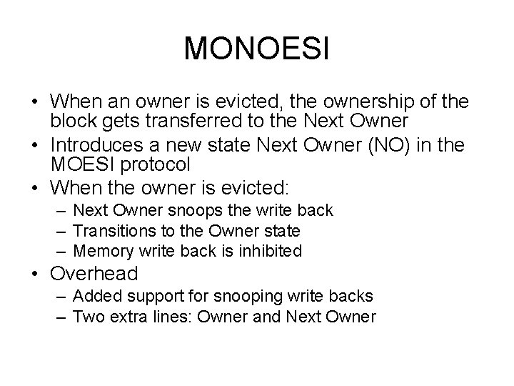 MONOESI • When an owner is evicted, the ownership of the block gets transferred