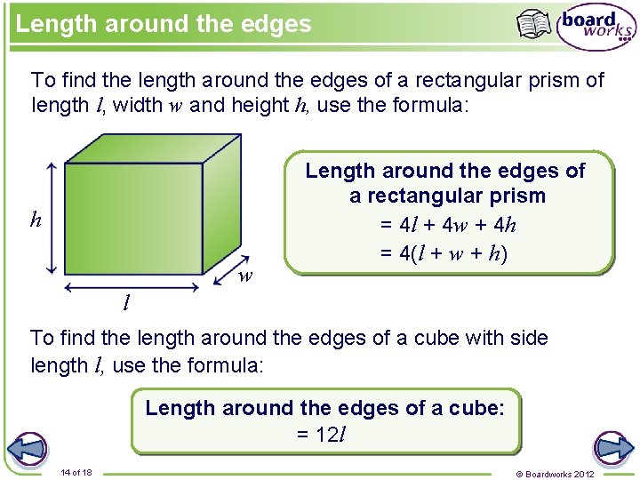 Length around the edges To find the length around the edges of a rectangular