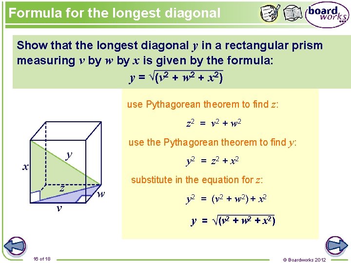 Formula for the longest diagonal Show that the longest diagonal y in a rectangular