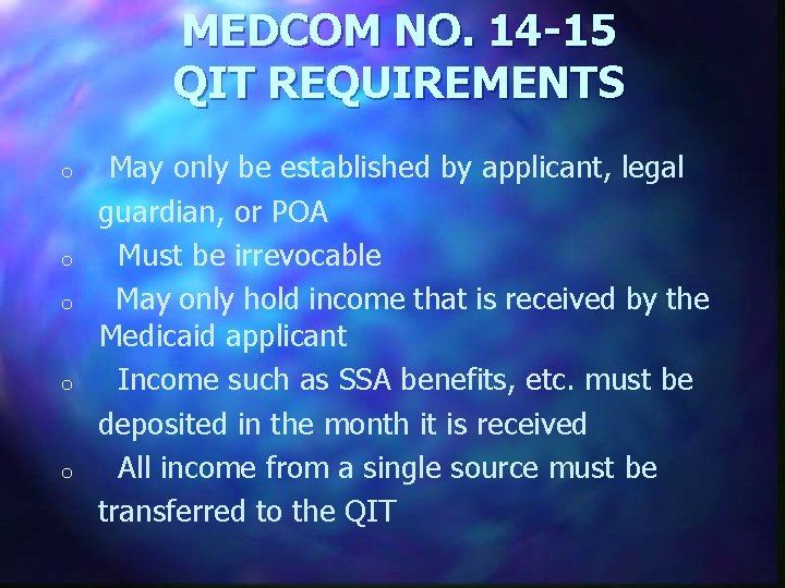 MEDCOM NO. 14 -15 QIT REQUIREMENTS May only be established by applicant, legal guardian,
