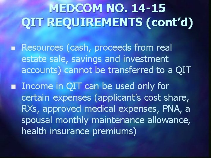 MEDCOM NO. 14 -15 QIT REQUIREMENTS (cont’d) n Resources (cash, proceeds from real estate