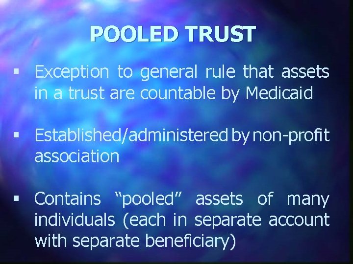 POOLED TRUST § Exception to general rule that assets in a trust are countable