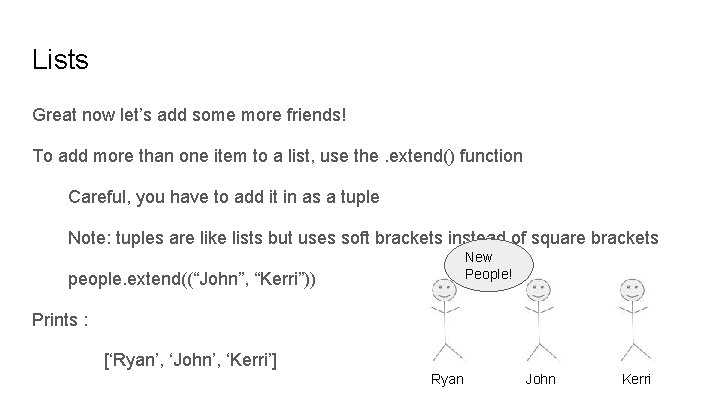 Lists Great now let’s add some more friends! To add more than one item