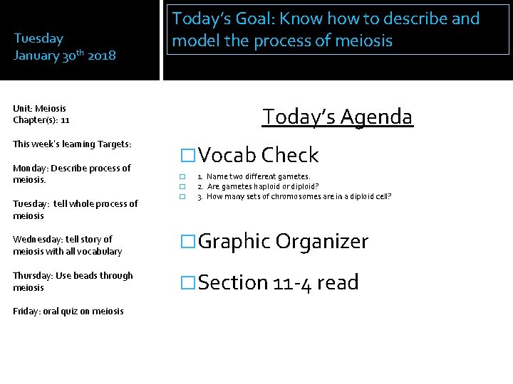 Tuesday January 30 th 2018 Today’s Goal: Know how to describe and model the