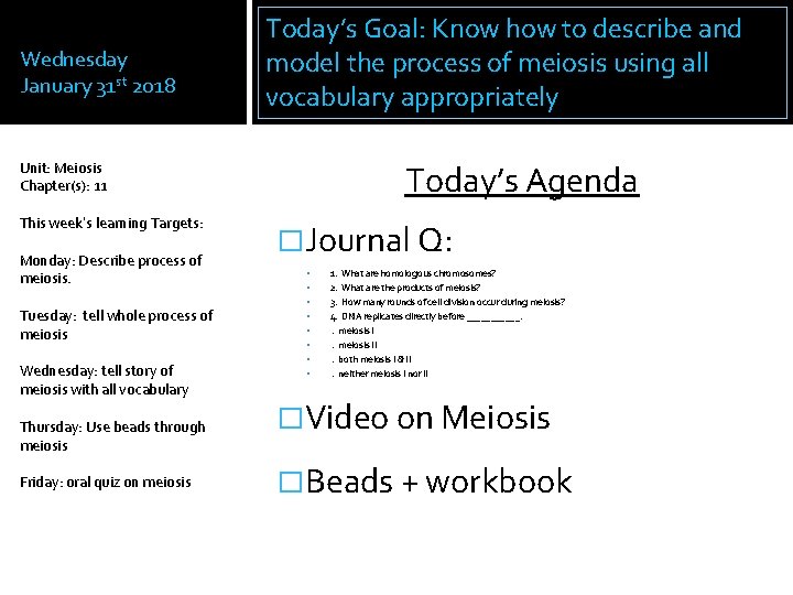 Wednesday January 31 st 2018 Today’s Goal: Know how to describe and model the