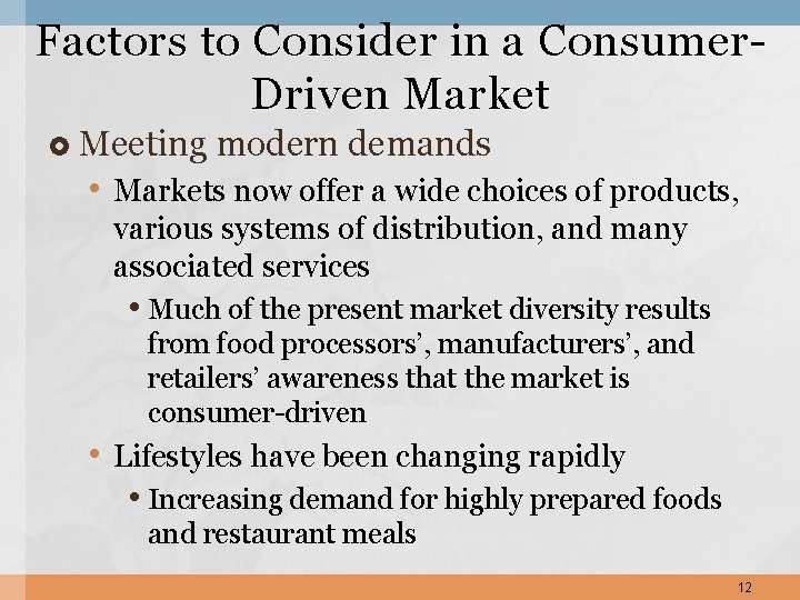 Factors to Consider in a Consumer. Driven Market Meeting modern demands • Markets now