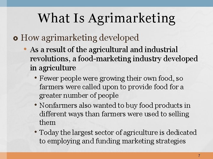 What Is Agrimarketing How agrimarketing developed • As a result of the agricultural and