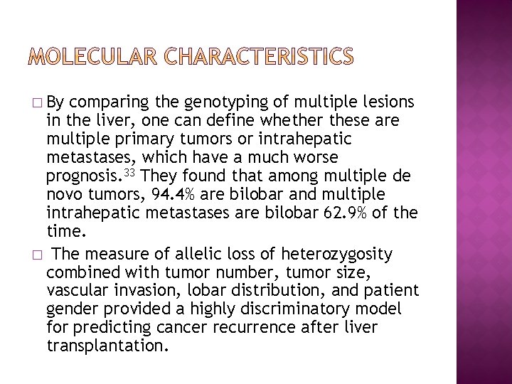 � By comparing the genotyping of multiple lesions in the liver, one can define
