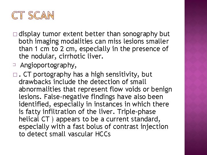 � display tumor extent better than sonography but both imaging modalities can miss lesions