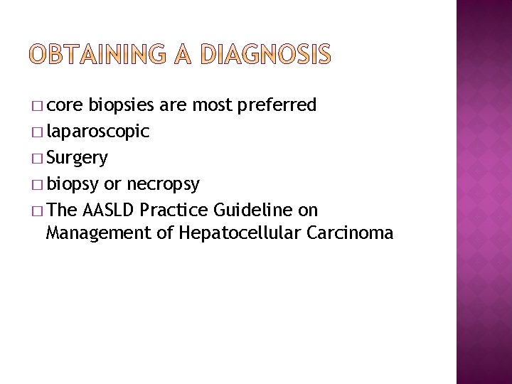 � core biopsies are most preferred � laparoscopic � Surgery � biopsy or necropsy