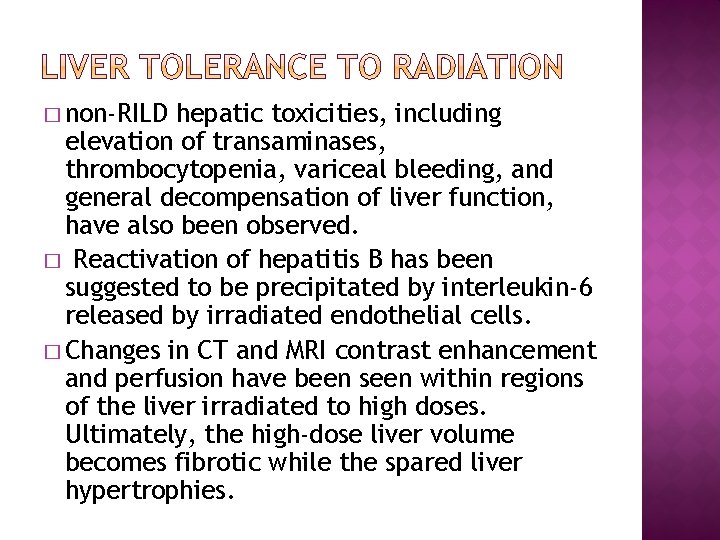 � non-RILD hepatic toxicities, including elevation of transaminases, thrombocytopenia, variceal bleeding, and general decompensation