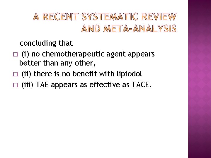 concluding that � (i) no chemotherapeutic agent appears better than any other, � (ii)