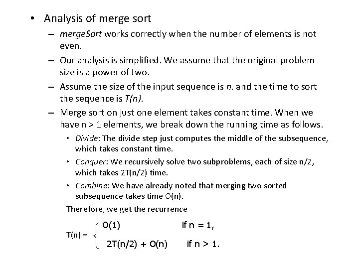  • Analysis of merge sort – merge. Sort works correctly when the number