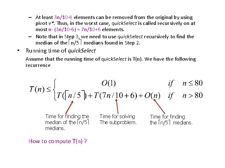 – At least 3 n/10 -6 elements can be removed from the original by