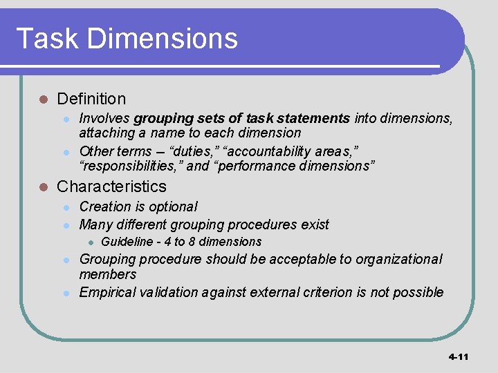 Task Dimensions l Definition l l l Involves grouping sets of task statements into