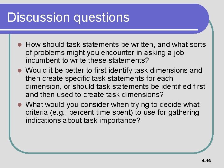 Discussion questions How should task statements be written, and what sorts of problems might