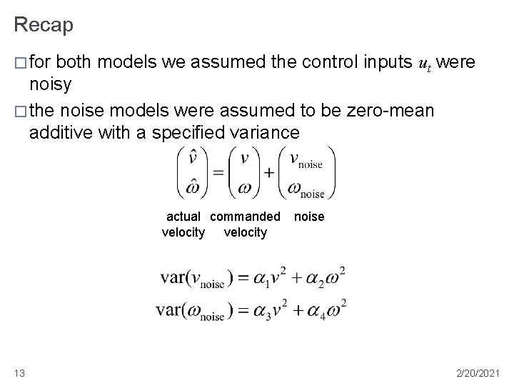 Recap � for both models we assumed the control inputs ut were noisy �