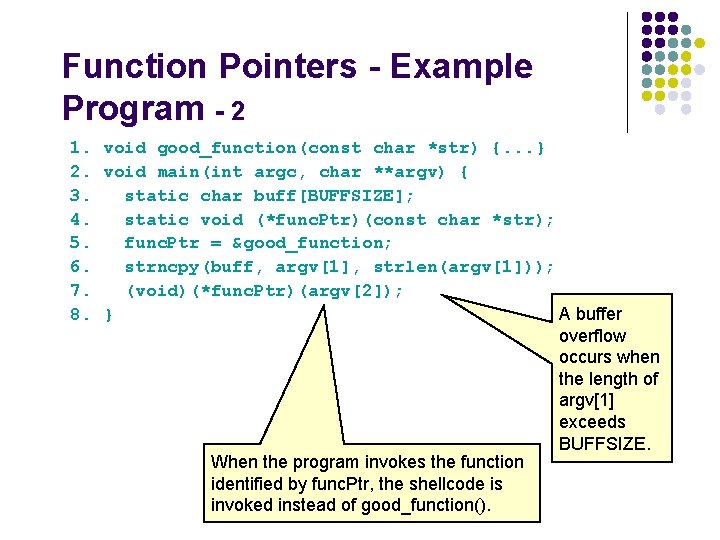 Function Pointers - Example Program - 2 1. void good_function(const char *str) {. .