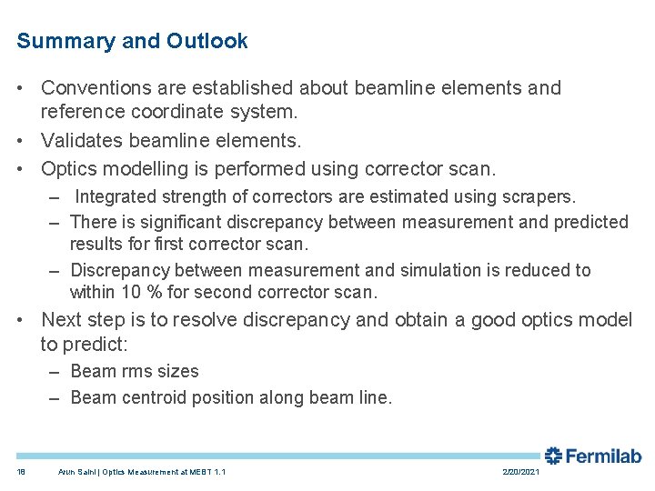 Summary and Outlook • Conventions are established about beamline elements and reference coordinate system.