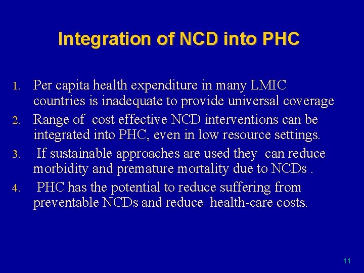 Integration of NCD into PHC Per capita health expenditure in many LMIC countries is