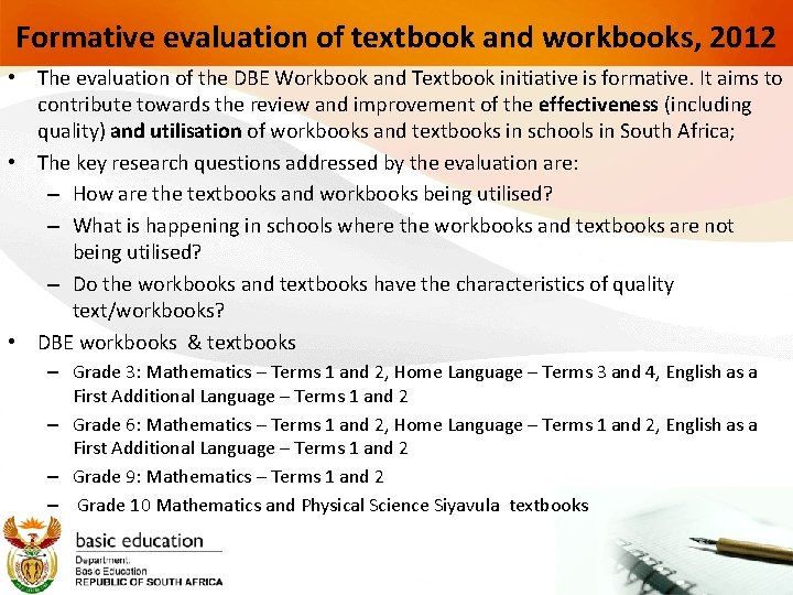 Formative evaluation of textbook and workbooks, 2012 • The evaluation of the DBE Workbook