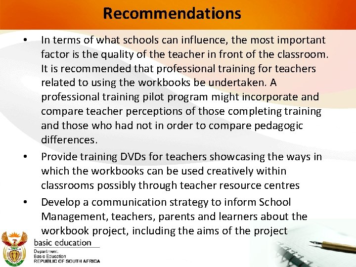 Recommendations • • • In terms of what schools can influence, the most important