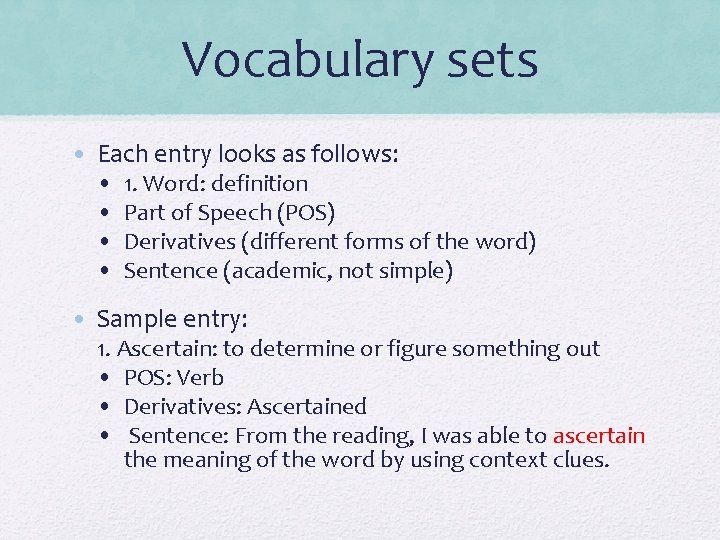 Vocabulary sets • Each entry looks as follows: • • 1. Word: definition Part
