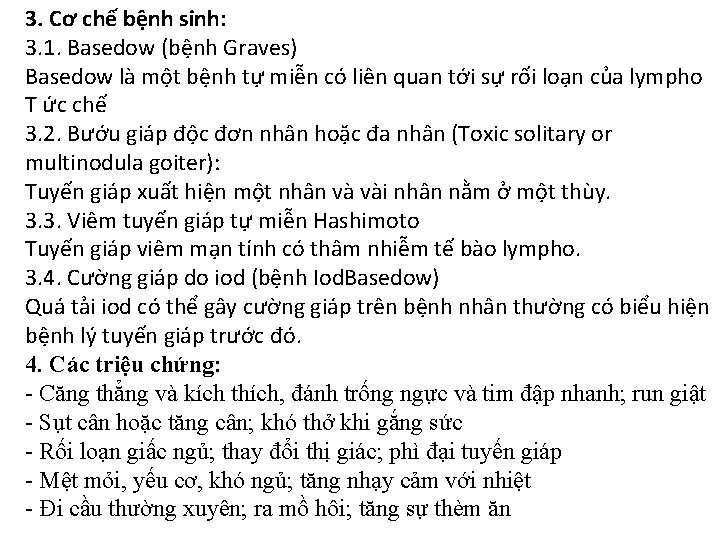 3. Cơ chế bệnh sinh: 3. 1. Basedow (bệnh Graves) Basedow là một bệnh