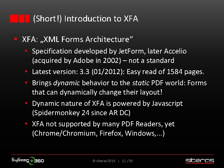 (Short!) Introduction to XFA § XFA: „XML Forms Architecture“ • Specification developed by Jet.