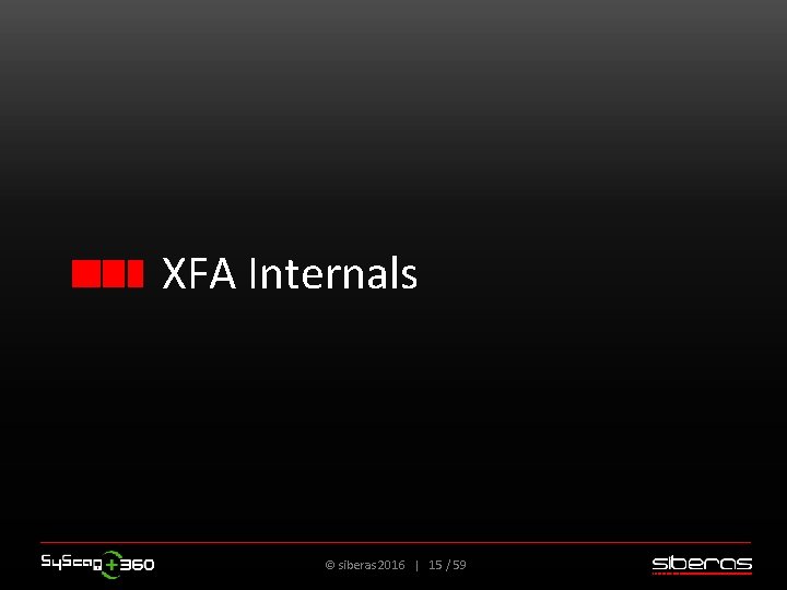 XFA Internals © siberas 2016 | 15 / 59 