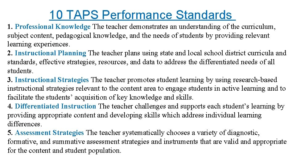 10 TAPS Performance Standards 1. Professional Knowledge The teacher demonstrates an understanding of the