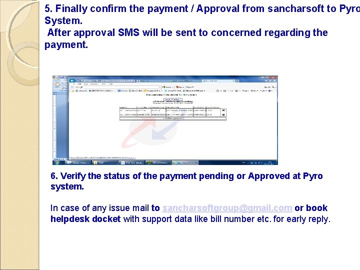 5. Finally confirm the payment / Approval from sancharsoft to Pyro System. After approval