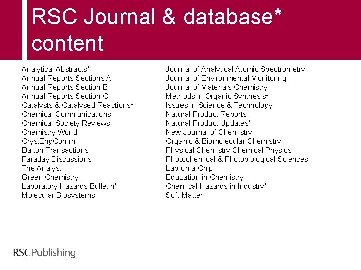 RSC Journal & database* content Analytical Abstracts* Annual Reports Sections A Annual Reports Section