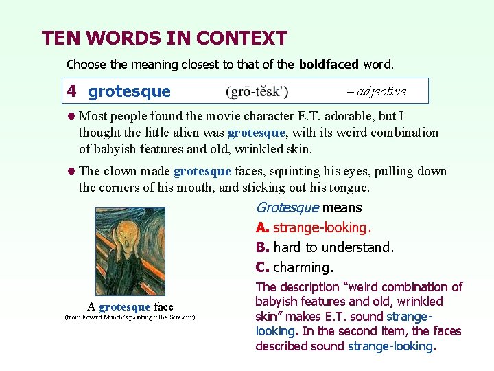 TEN WORDS IN CONTEXT Choose the meaning closest to that of the boldfaced word.